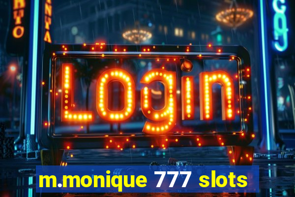 m.monique 777 slots